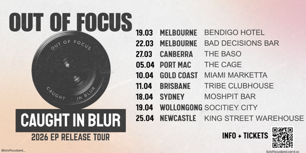 OUT OF FOCUS - CAUGHT IN BLUR EP RELEASE TOUR live at The Baso - Canberra in Belconnen on March 27, 2026 - Concert poster