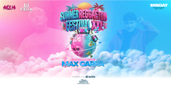 ALTA FIESTA x AQUA: REGGAETON SUMMER FESTIVAL ft. MAX CARRA live at Miami Marketta - Concert poster