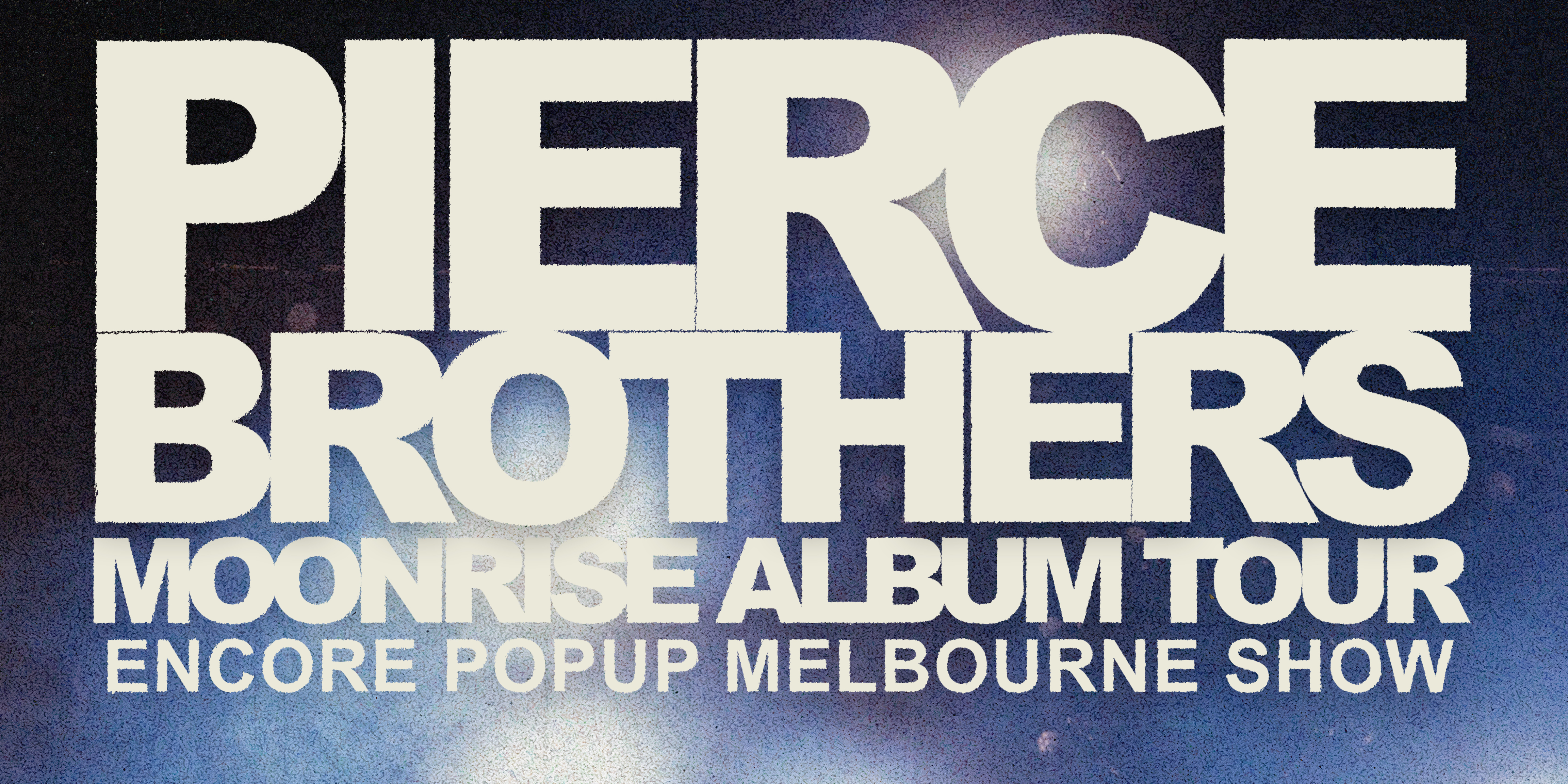 Pierce Brothers - *ENCORE POP-UP SHOW*