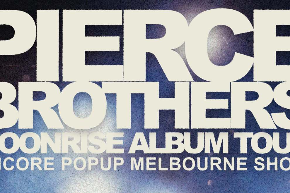 Pierce Brothers - *ENCORE POP-UP SHOW*