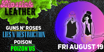 Lies & Destruction - The Guns n Roses Tribute + PoizonUs