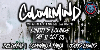 ColourMind 'Trauma' Single Launch!