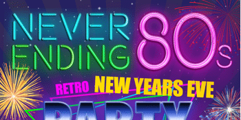Never Ending 80's - Retro New Years Eve Party