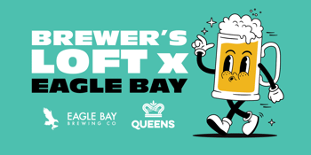 Brewers Loft X Eagle Bay