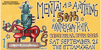 Mental As Anything - 50th Anniversary Regional Run