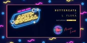 ANTI-SOCIAL - FT. BUTTERCATS