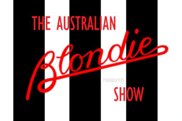 The Australian Blondie Show + Special Guests