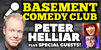 Basement Comedy Club: PETER HELLIAR & guests!