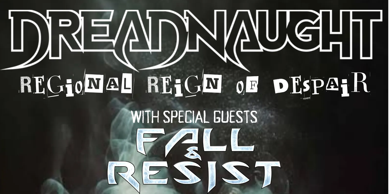 Dreadnaught : Regional Reign Of Despair