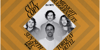 Cut Copy & Midnight Juggernauts (DJ Sets)