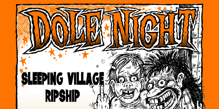 DOLE NIGHT w/ Sleeping Village (NZ) and Ripship (NZ)