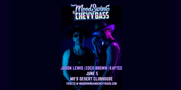 Mood Swing & Chevy Bass (GOLD COAST) live at Mo's Desert Clubhouse - Concert poster