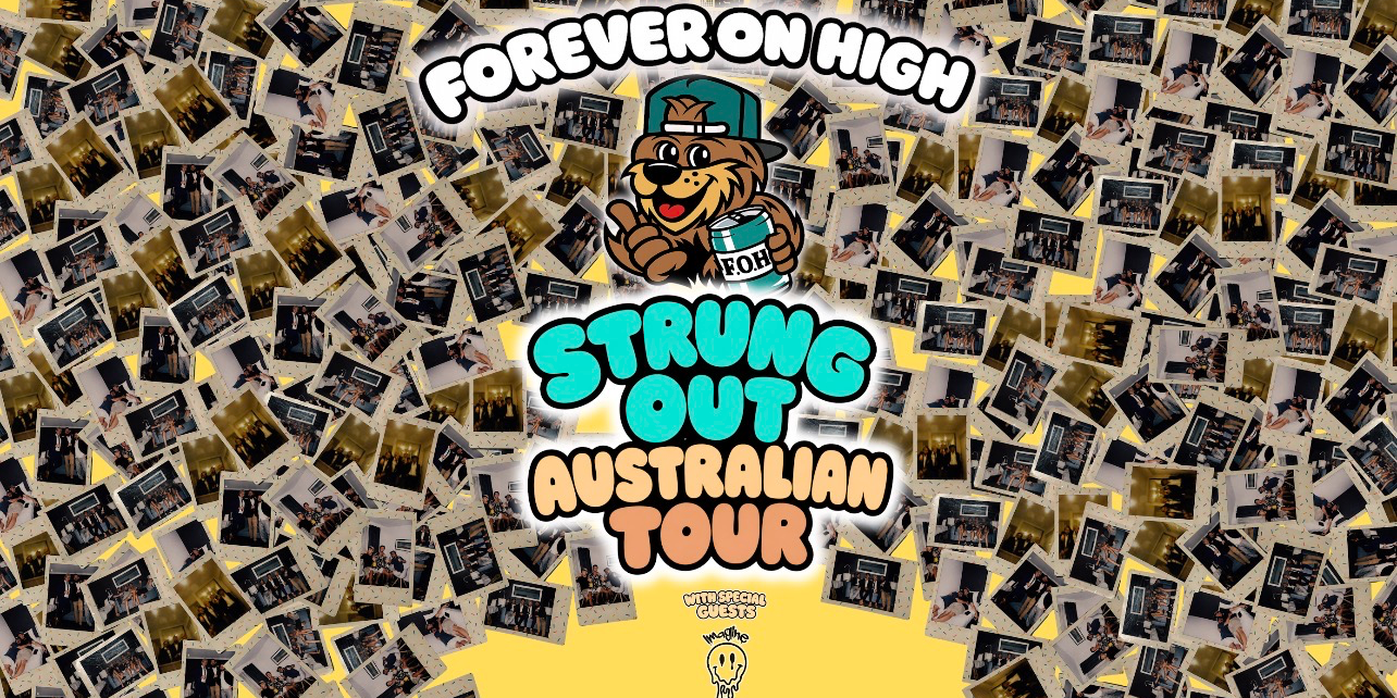 FOREVER ON HIGH - Strung Out Australian Tour