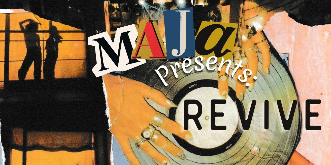 MAJA Presents: REVIVE