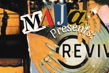 MAJA Presents: REVIVE