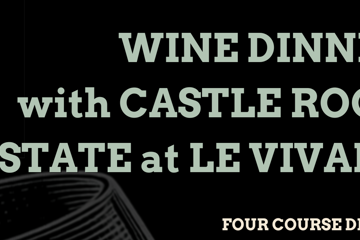 Castle Rock Wine Dinner @ Le Vivant