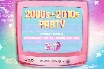 2000s + 2010s Party - Rockhampton
