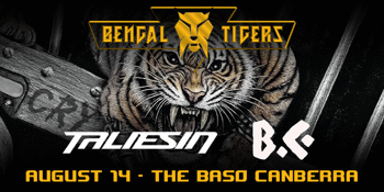 Bengal Tigers "Cry Havoc" Tour - Canberra