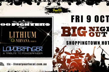 BIG NIGHT OUT - FOO FIGHTERS, NIRVANA & POWDERFINGER TRIBUTES