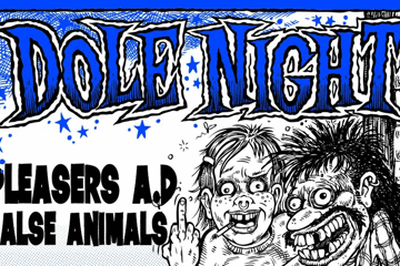 DOLE NIGHT @ THE TOTE - FEAT PLEASERS A.D & FALSE ANIMALS