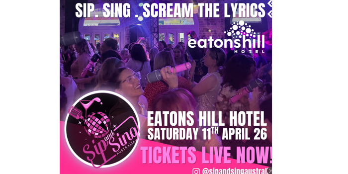 Sip And Sing Australia X Eaton's Hill Hotel