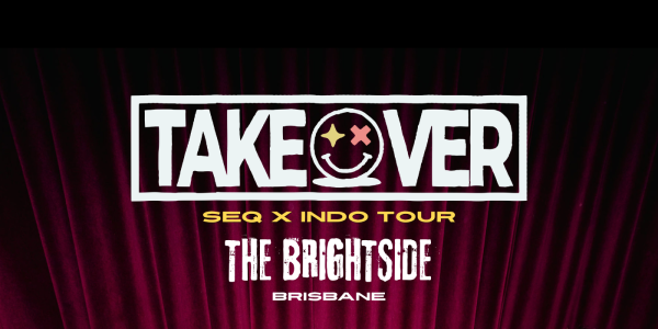 Takeover SEQ x INDO Tour