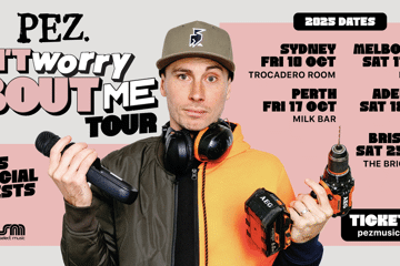 PEZ - Don’t Worry ‘Bout Me Tour