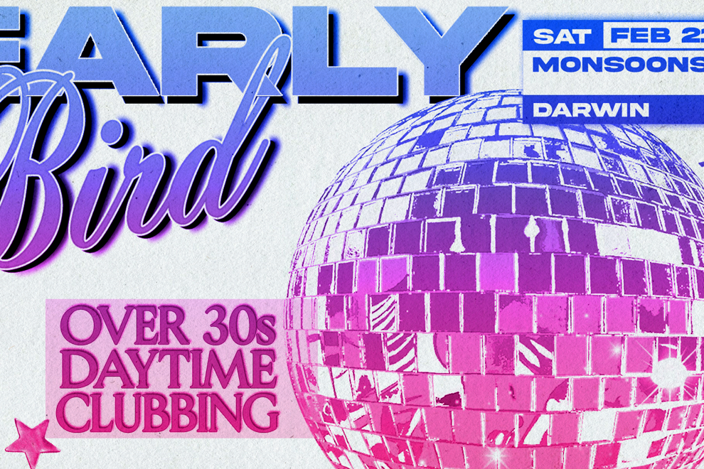 Early Bird: Daytime Clubbing for the 30+ Partygoer - Darwin