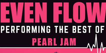 Even Flow : Pearl Jam Tribute