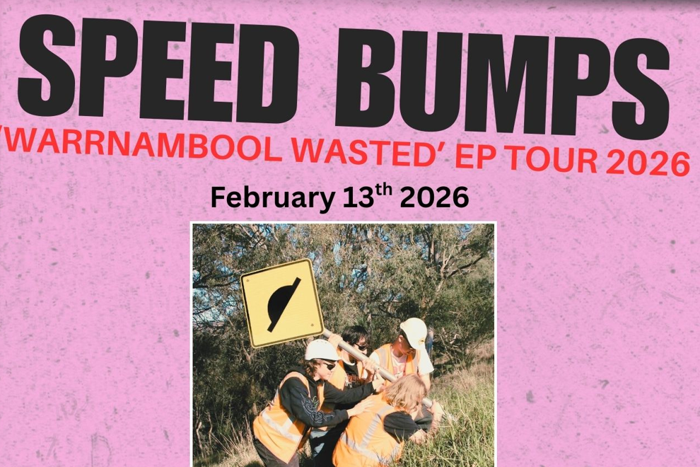 Speed Bumps - Warnambool Wasted - EP Launch