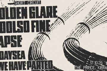 SHORT CIRCUIT w/ Golden Glare, Foolso Fine, Lapse, Daysea and We Have Parted