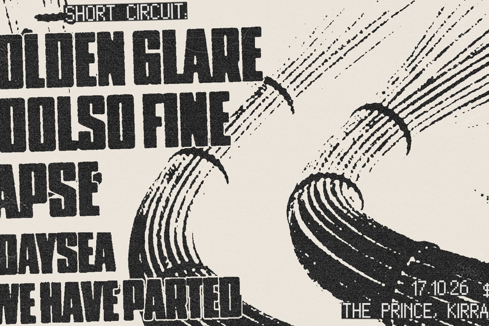 SHORT CIRCUIT w/ Golden Glare, Foolso Fine, Lapse, Daysea and We Have Parted