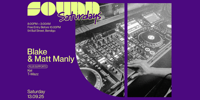 Sound Pres. Matt Manly + Blake