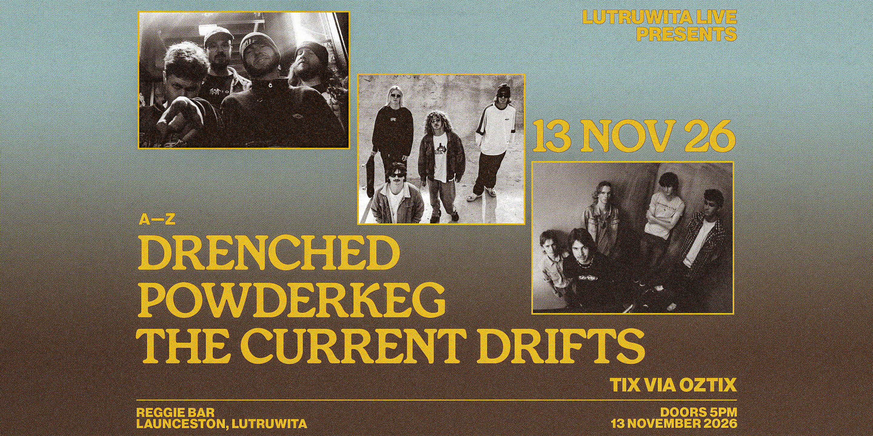 Lutruwita Live Pres. DRENCHED, POWDERKEG, THE CURRENT DRIFTS