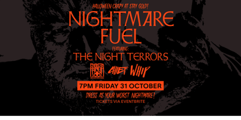 HALLOWEEN CRAZY AT STAY GOLD! NIGHTMARE FUEL Featuring The Night Terrors.