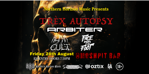 T-Rex Autopsy, Arbiter, Alpha Cult & Face To Foot @ MoshPit Bar live at MoshPit Bar - Concert poster