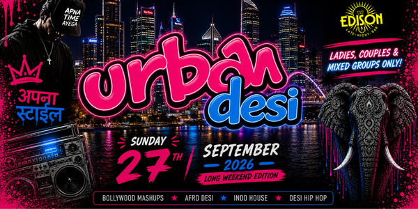 Urban Desi - Ladies, Couples & Mixed Groups ONLY!