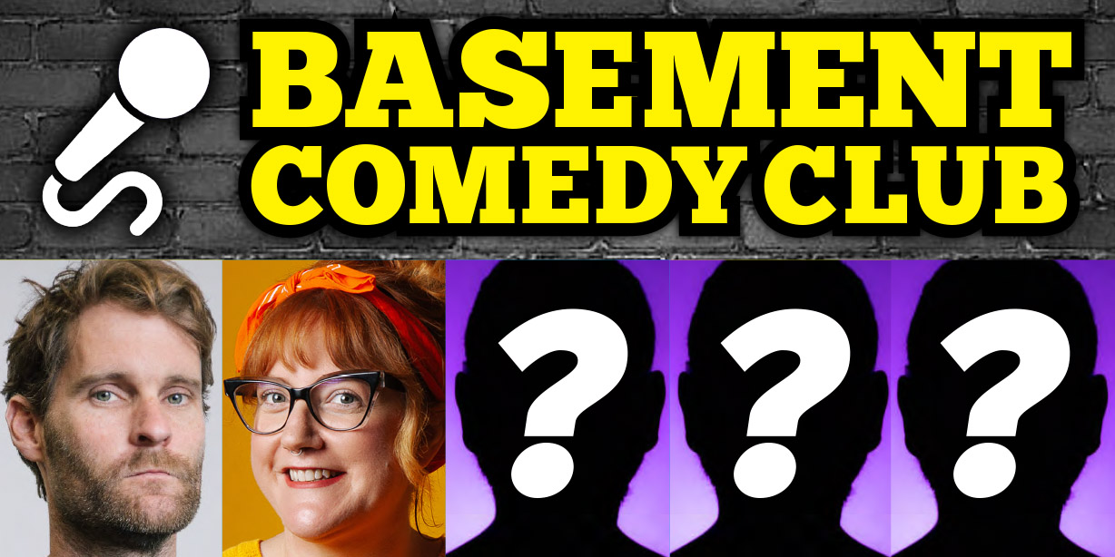 Basement Comedy Club: Saturday Comedy Showcase