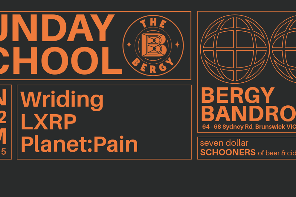Sunday School: Wriding, LXRP, Planet:Pain
