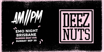 AM//PM - Deez Nutz