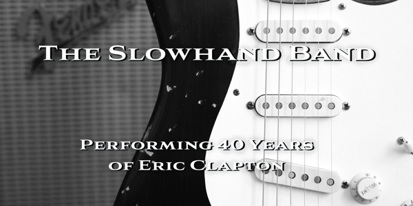 The Slowhand Band - 40 Years of Eric Clapton live at Lyric's Underground - Concert poster