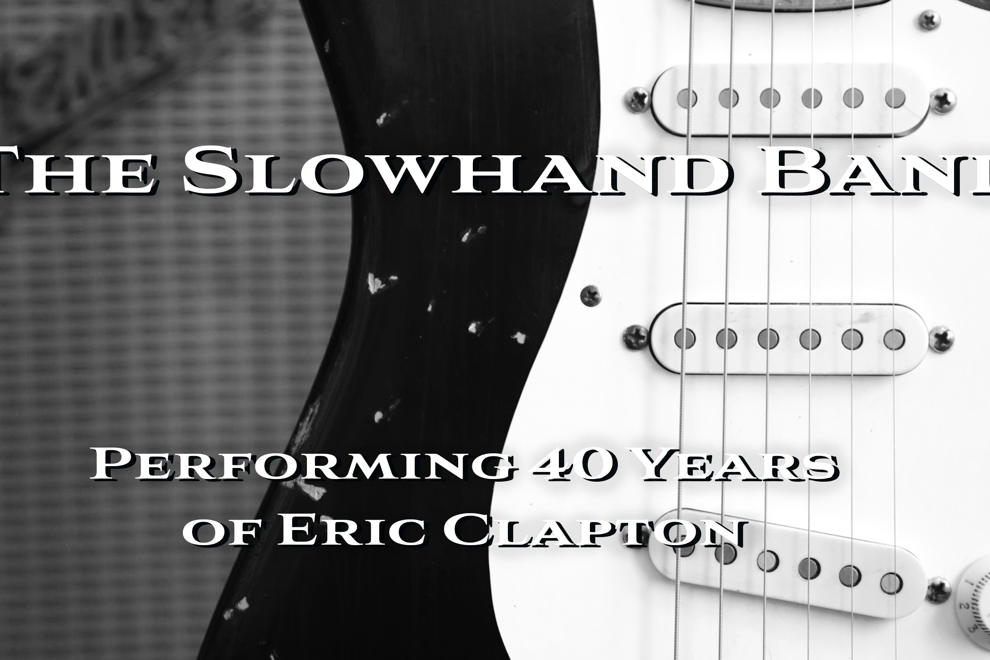 The Slowhand Band - 40 Years of Eric Clapton
