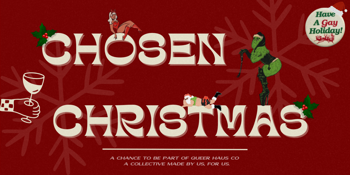 Chosen Christmas by Queer Haus Collective