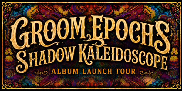 Groom Epoch - Shadow Kaleidoscope Album Launch