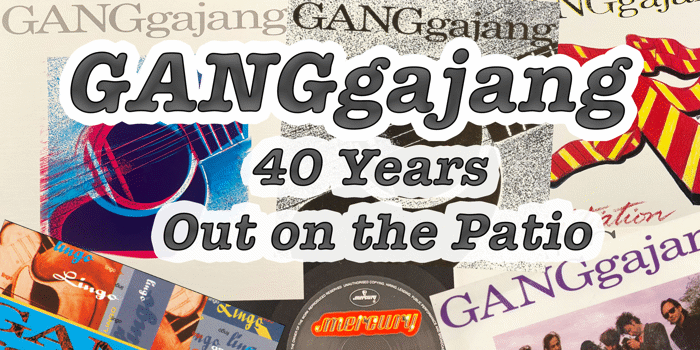GANGgajang - 40 Years Out On The Patio