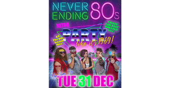 Never Ending 80's NYE Party like it's 1989!