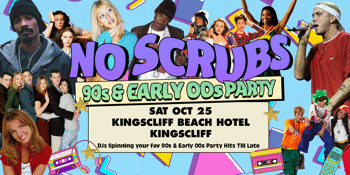 NO SCRUBS: 90s + Early 00s Party - Kingscliff