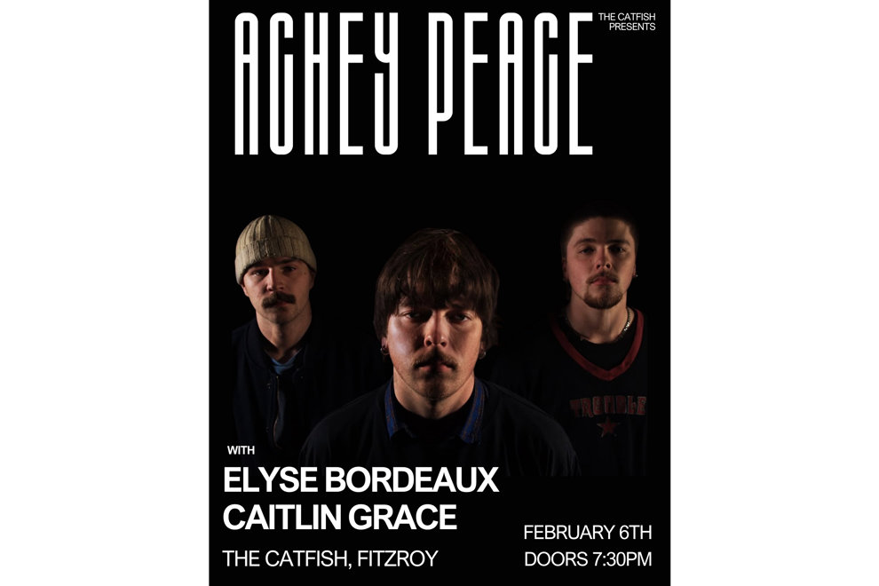 ACHEY PEACE W/ CAITLIN GRACE + ELYSE BORDEAUX