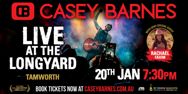 CASEY BARNES — LIVE AT THE LONGYARD | TAMWORTH 2027 live at Longyard Hotel - Concert poster