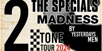 2 Tone Tour - Madness and The Specials Tribute Show